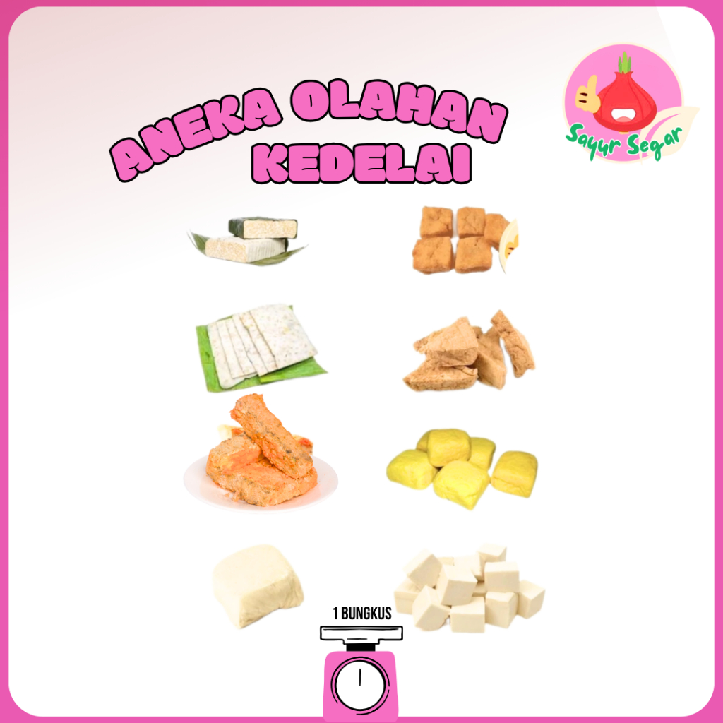 

Sayur Segar - Tempe Daun/Tahu Putih/Tempe Mendoan/Tahu segitiga/Oncom/Tahu Pong/Tahu Kuning
