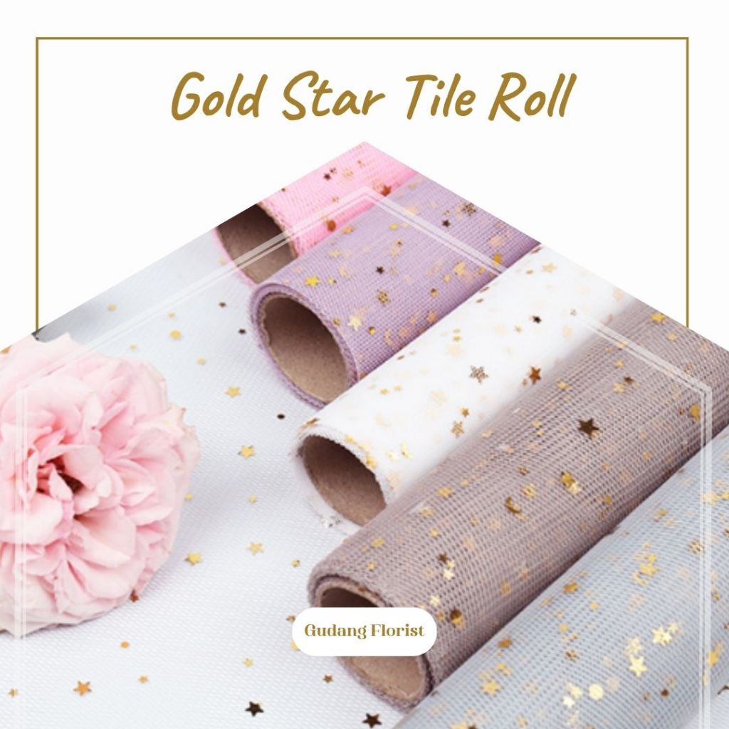 

GOLD STAR TILE ROLL / CELLOPHANE / KERTAS KADO / KERTAS BUKET / KERTAS BUNGA