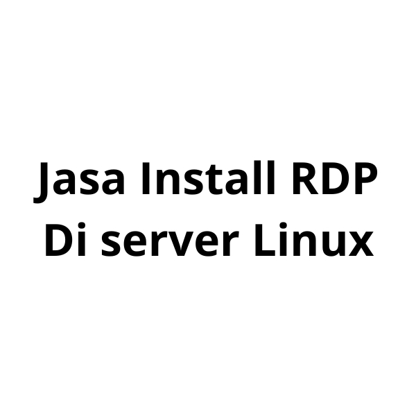 Jasa Install RDP Di Server LINUX