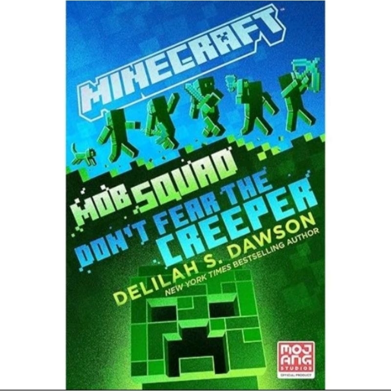 

MINICRAFT MOB SQUAD DON'T FEAR THE CREEPER BY DELILAH S.DAWSON
