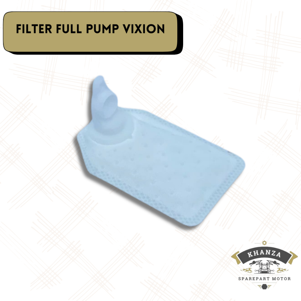 FILTER FULL PUMP VIXION FILTER SARINGAN BENSIN VIXION FILTER PEMPRES FUEL PUMP