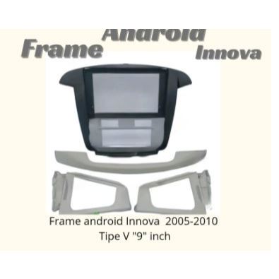 Frame Android Innova Tipe V 9inch / FRAME HEAD UNIT 9 INCH TOYOTA INNOVA TIPE V / FRAME 9 INCH INNOV
