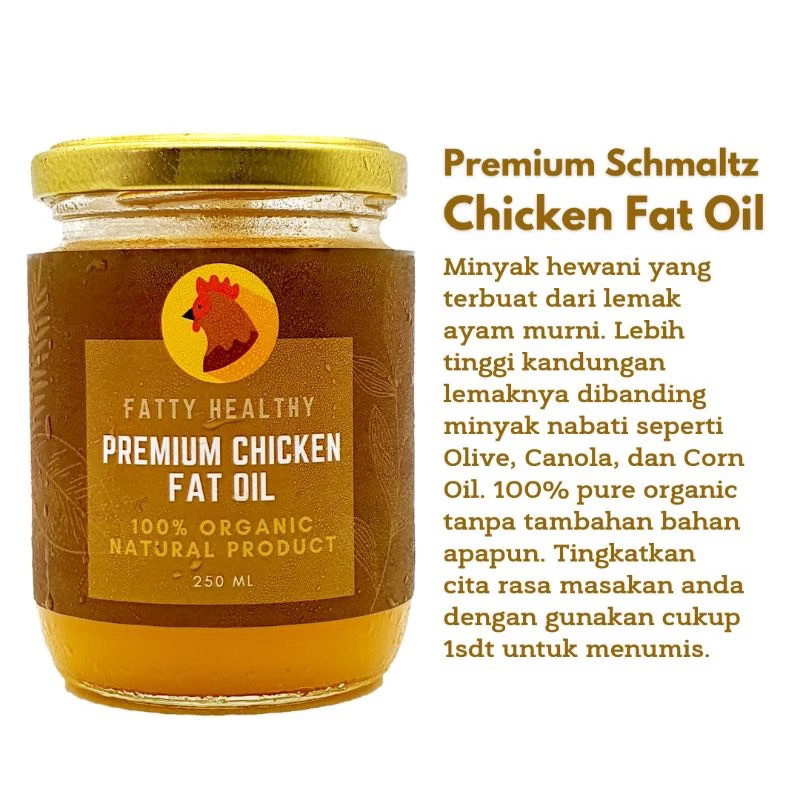 

ORGANIC CHICKEN SCHMALTZ/OIL FATTY HEALTHY 250 ML