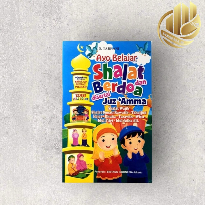 Buku ayo belajar shalat dan berdoa disertai juz’amma dan doa 3 pilihan bahasa