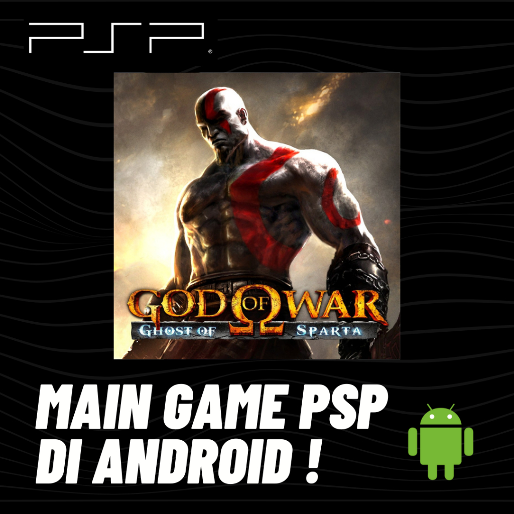 MAIN GAME PSP - GOD OF WAR : GHOST SPARTA - DI ANDROID