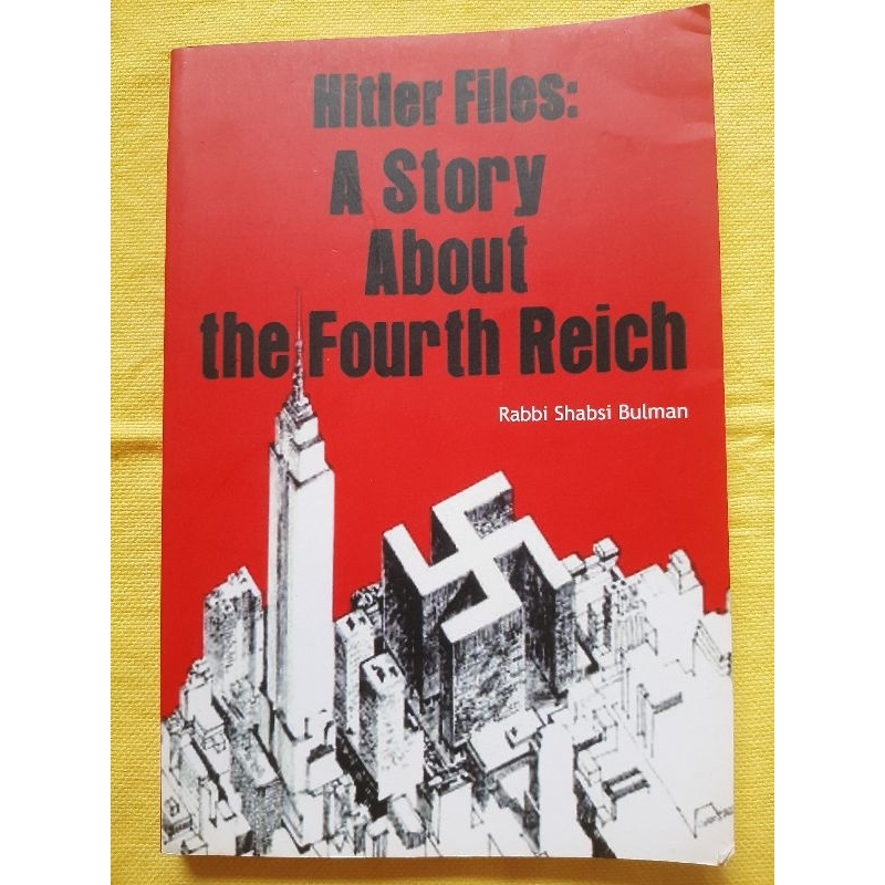 Hitler Files: A Story About the Fourth Reich by Rabbi Shabsi Bulman