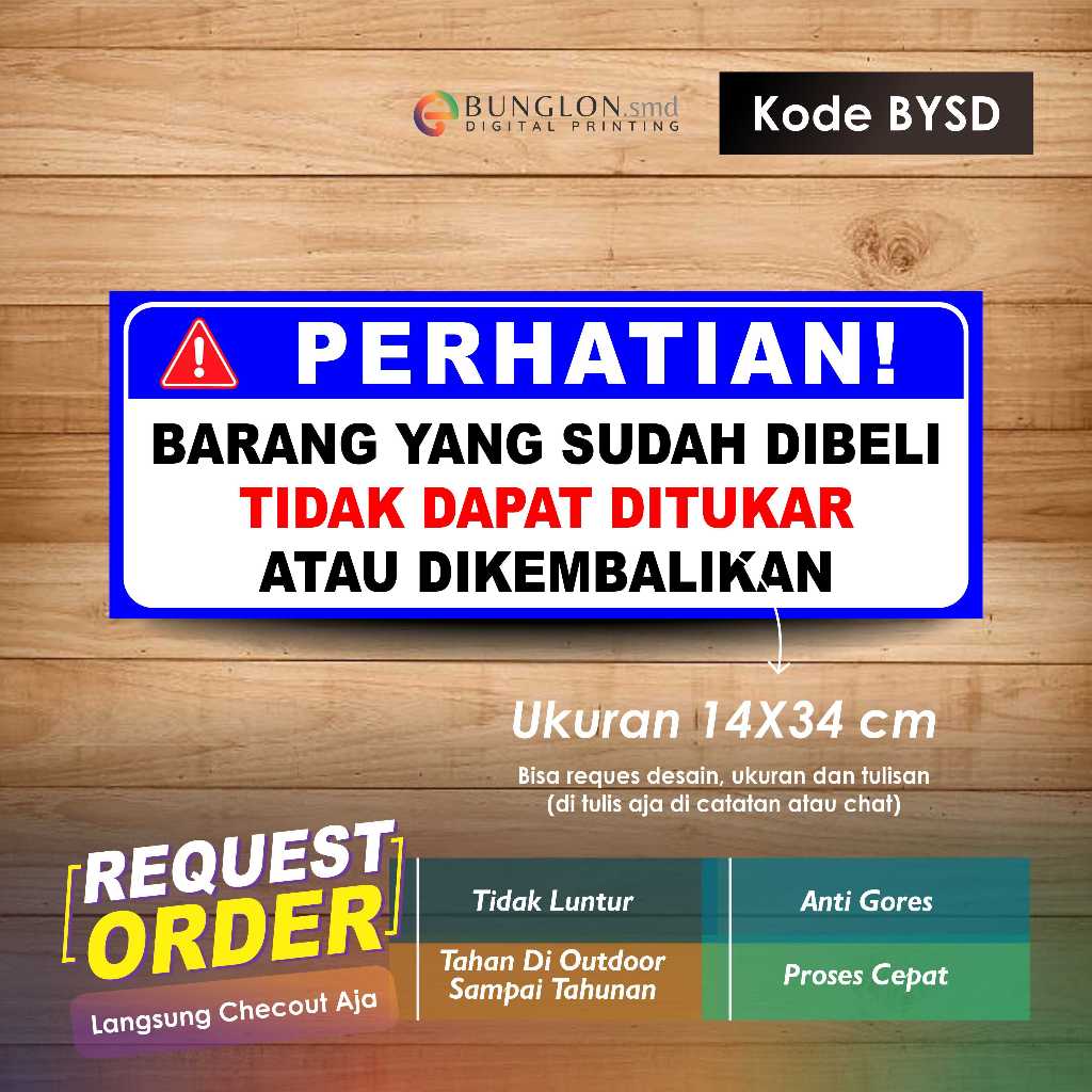 

STIKER PERHATIAN BARANG YANG SUDAH DI BELI TIDAK BISA DI TUKAR ATAU DI KEMBALIKAN +LAMINASI KODE BYSD BIRU