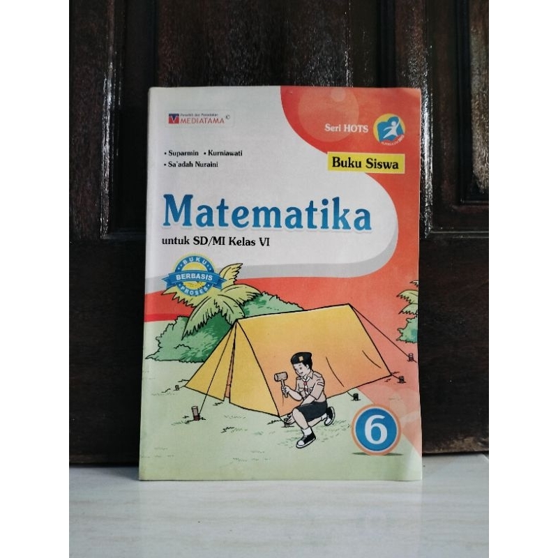 BUKU SISWA MATEMATIKA UNTUK SD/MI KELAS 6 SD SERI HOTS MEDIATAMA