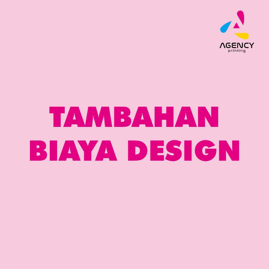

Tambahan Biaya Design / Desain