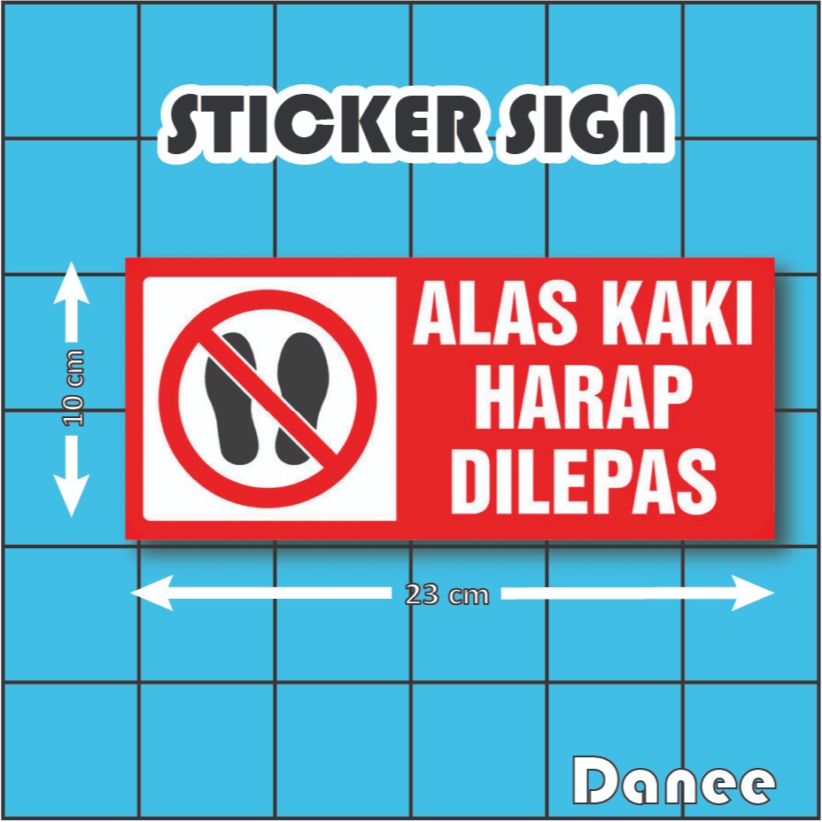 

Stiker Sign Vinyl untuk Papan Tanda "Alas Kaki Harap Dilepas" 10 x 23 cm | Danee