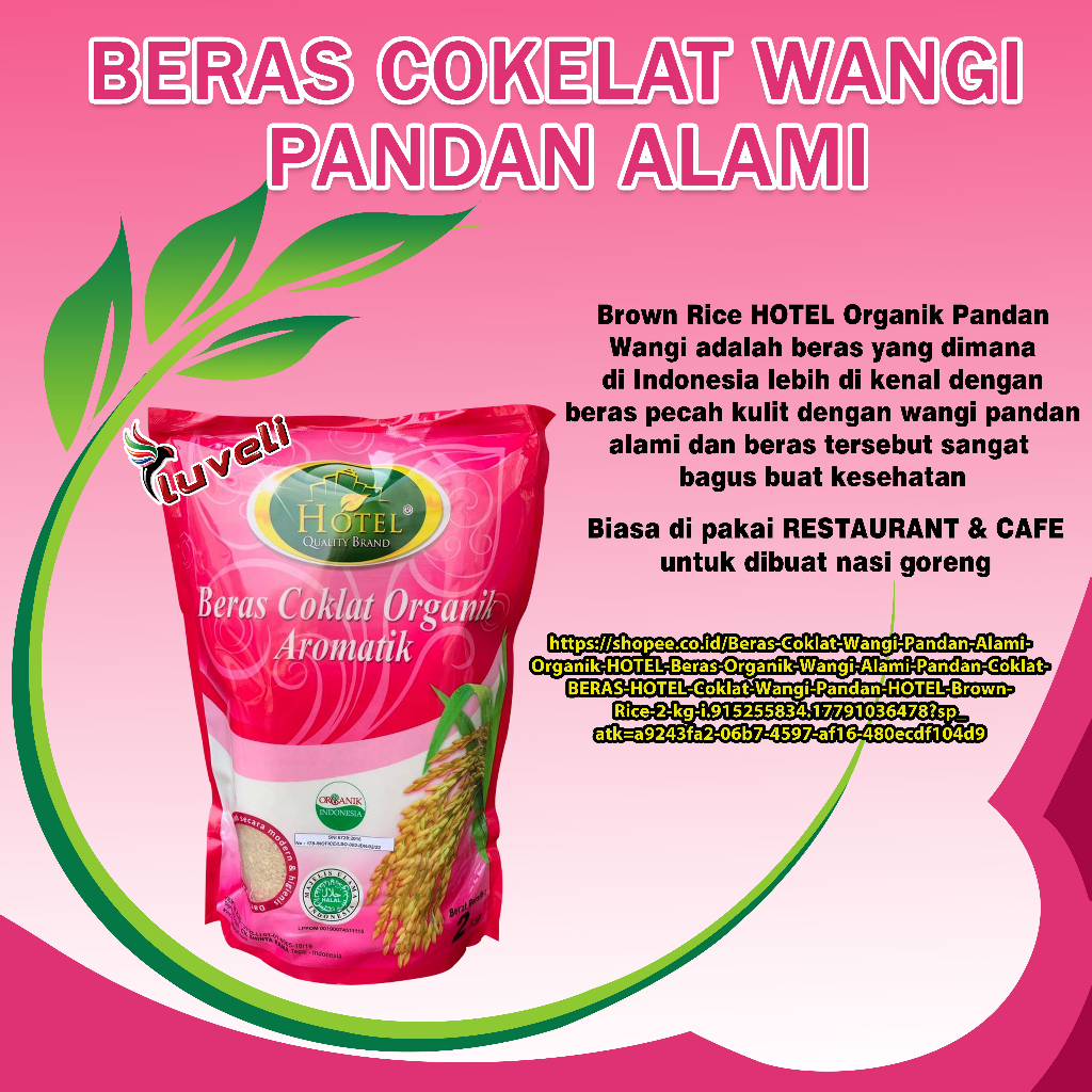 

Beras Coklat Wangi Pandan Alami Organik HOTEL - Beras Organik Wangi Alami Pandan Coklat - BERAS HOTEL Coklat Wangi Pandan - HOTEL Brown Rice 2 kg