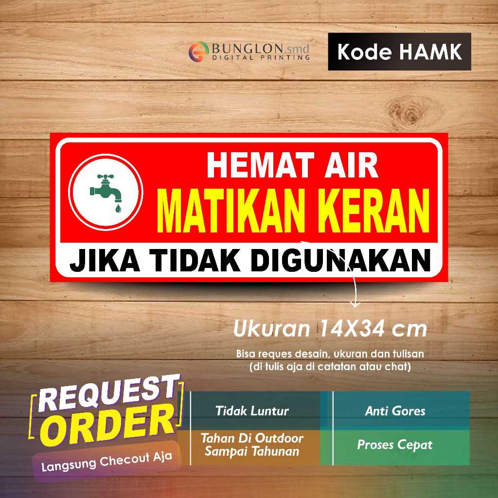 

STIKER HEMAT AIR MATIKAN KERAN JIKA TIDAK DI GUNAKAN + LAMINASI KODE HAMK MERAH