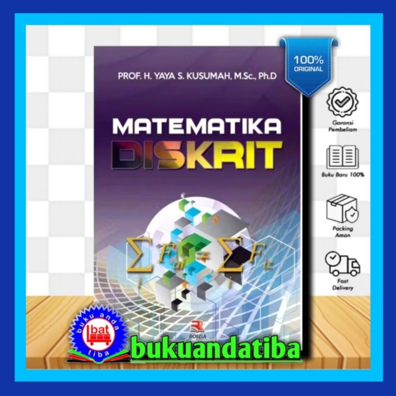 BUKU MATEMATIKA DISKRIT - Prof. H. Yaya S. Kusumah M.Sc., Ph.D.
