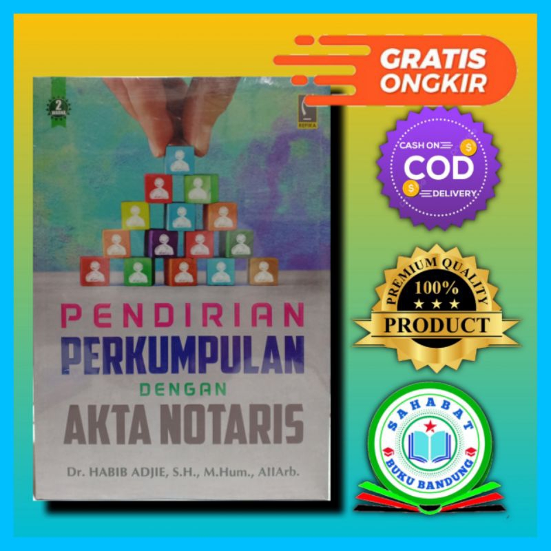 PENDIRIAN PERKUMPULAN DENGAN AKTA NOTARIS - Dr. Habib Adjie SH., M.Hum.