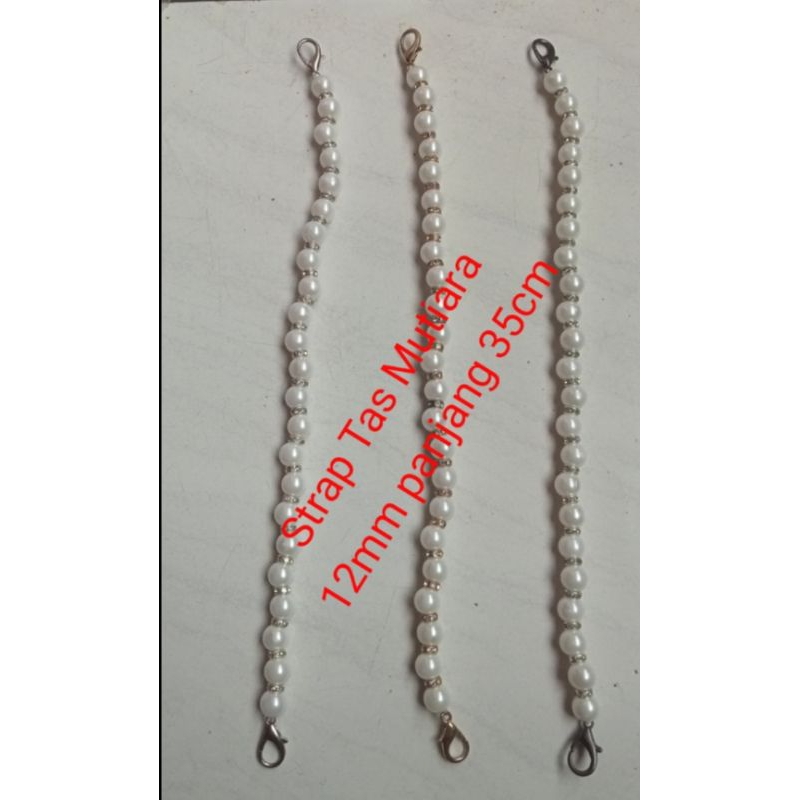 Strap Tas Mutiara 12mm panjang 35 cm harga untuk/pcs
