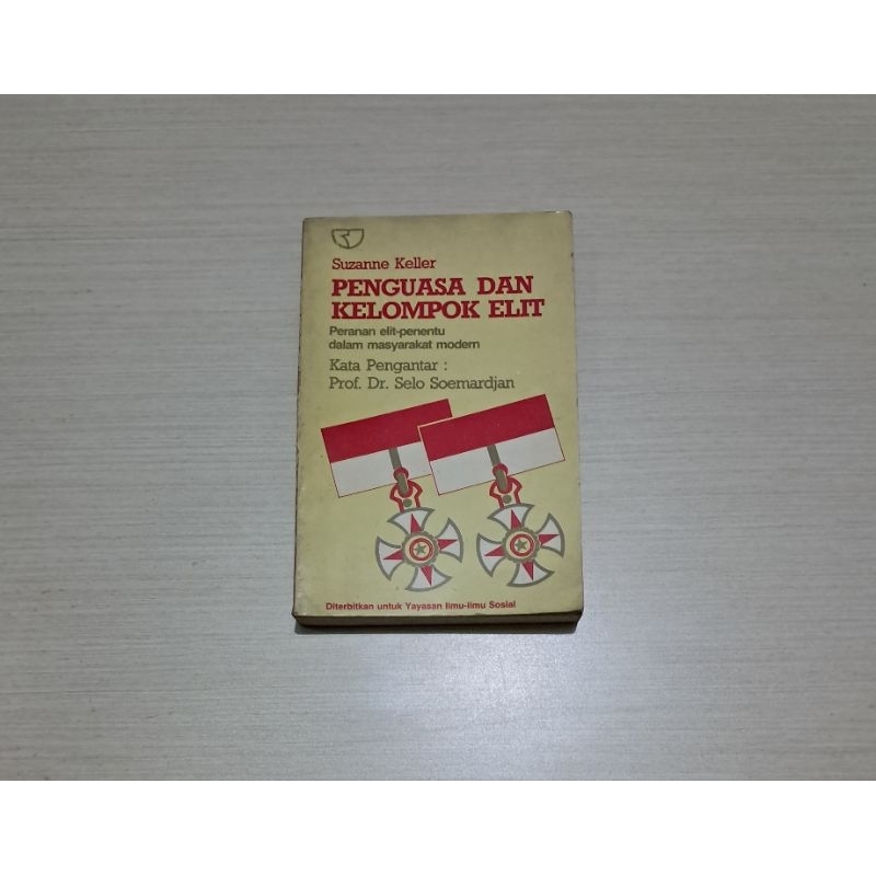 PENGUASA DAN KELOMPOK ELIT PERANAN ELIT PENENTU DALAM MASYARAKAT MODERN - SUZANNE KELLER