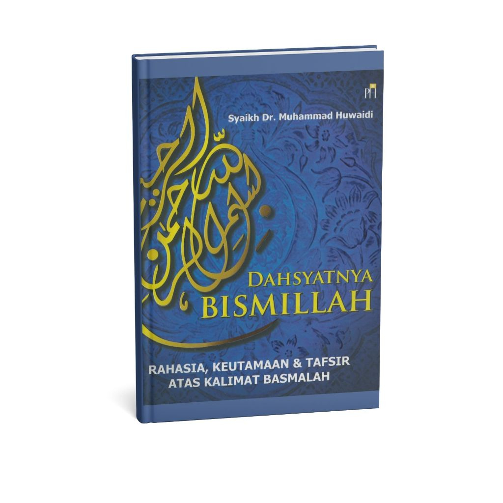 Dahsyat nya Bismillah - Rahasia Keutamaan Dan Tafsir
