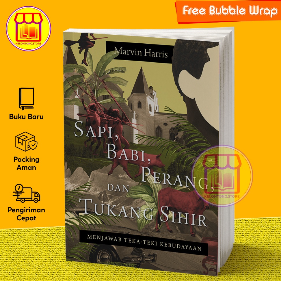 KODE X54T Sapi Babi Perang dan Tukang Sihir Menjawab Tekateki Kebudayaan by Marvin Harris