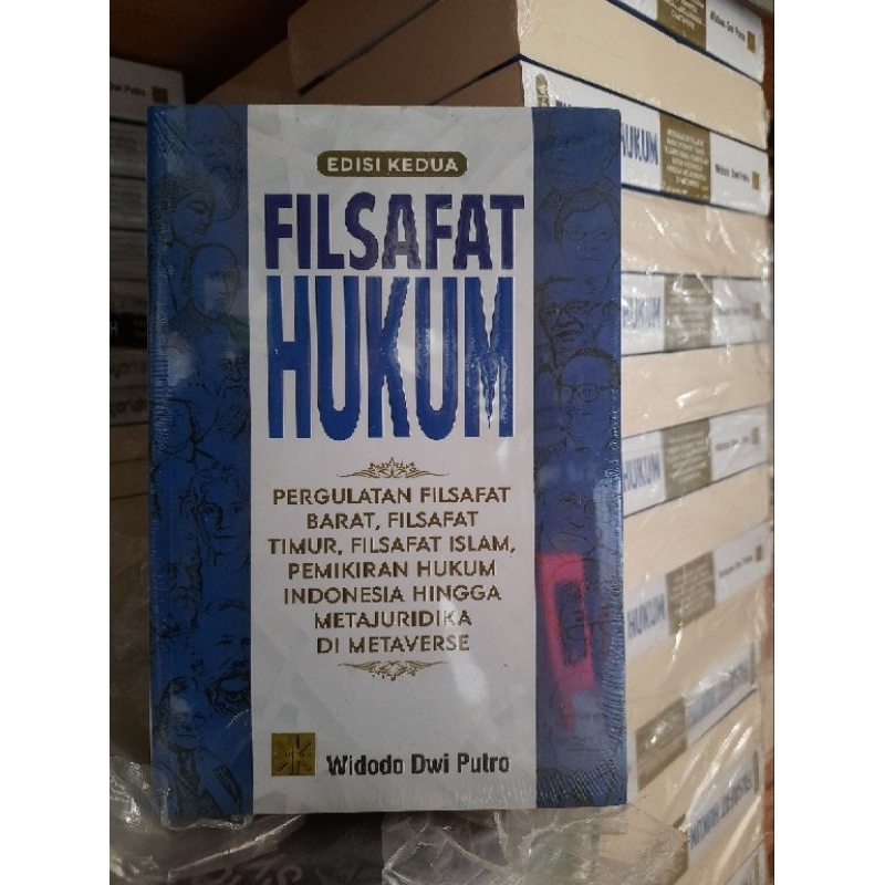 FILSAFAT HUKUM: Pergulatan Filsafat Barat, Filsafat Timur, EDISI KEDUA WIDODO DWI PUTRO #PRENADA