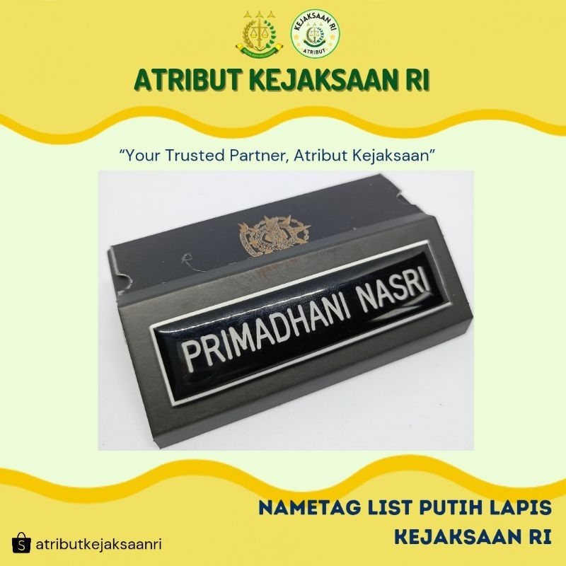 

ATRIBUT KEJAKSAAN RI - PAPAN NAMA NAMETAG LIST PUTIH LAPIS KEJAKSAAN RI