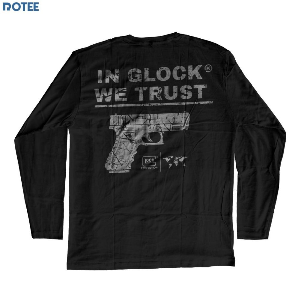 Rotee Kaos Glock We Trust - Panjang - Cotton Combed Lokal
