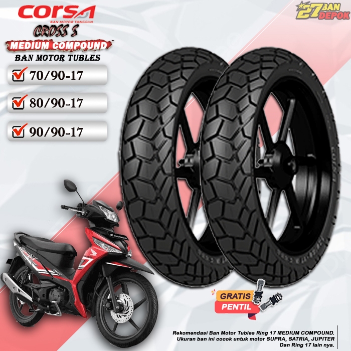BAN MOTOR TUBLES CORSA CROSS S RING 17 BAN MOTOR TUBELES SUPRA SATRIA JUPITER RING 17