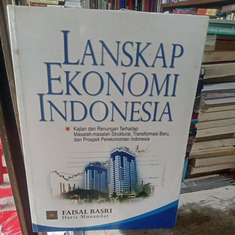 buku lanskap ekonomi Indonesia kajian dan renungan terhadap masalah-masalah struktural transformasi 