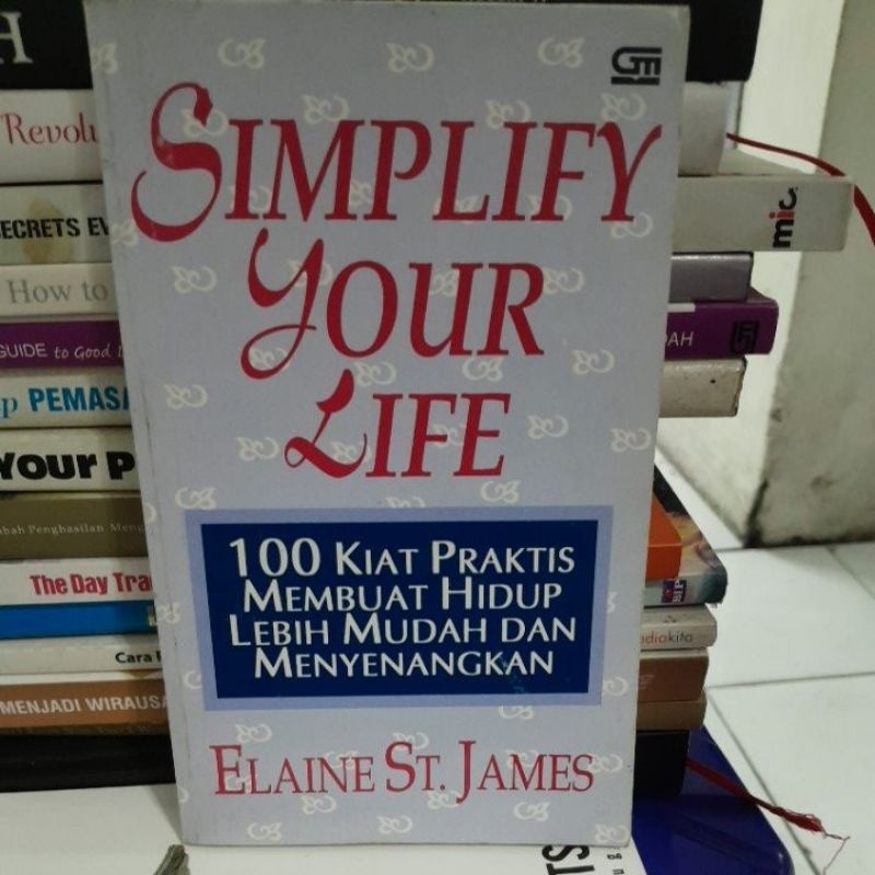 SIMPLIFY YOUR LIFE(ELAINE ST.JAMES)BUKU SECOND ORIGINAL]