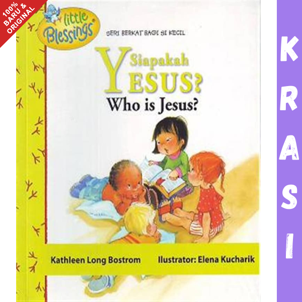 Buku Cerita Anak Kristen Seri Berkat Bagi Si Kecil - Siapakah Yesus?