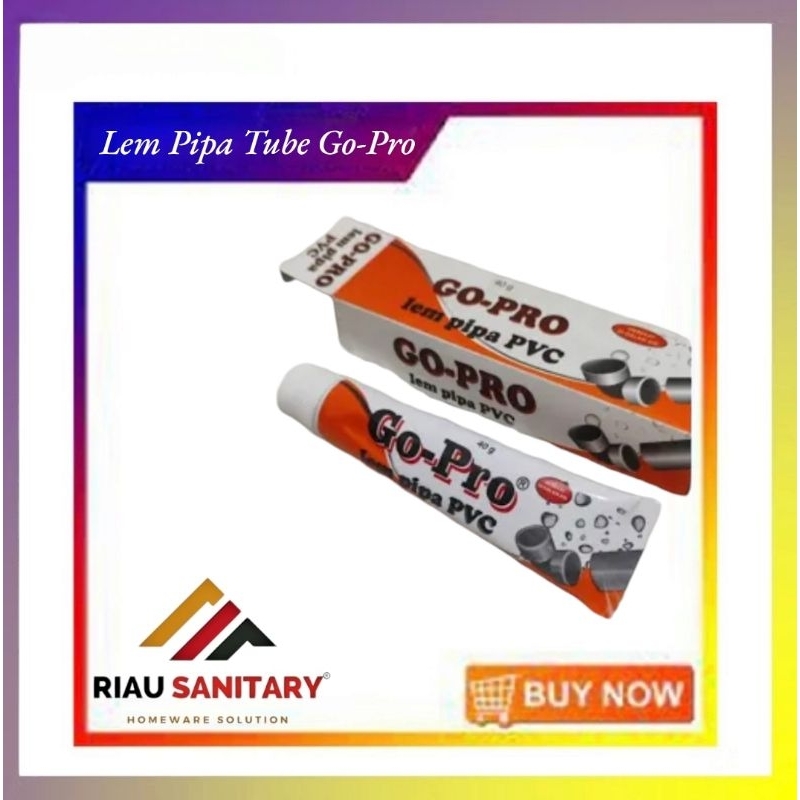 lem pipa pvc go pro / lem pipa pvc super rekat