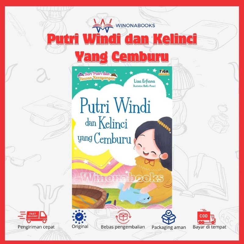 Buku Cerita Anak Seri Putri dan Hewan Kesayangan - Putri Windi dan Kelinci yang Cemburu seru banget 