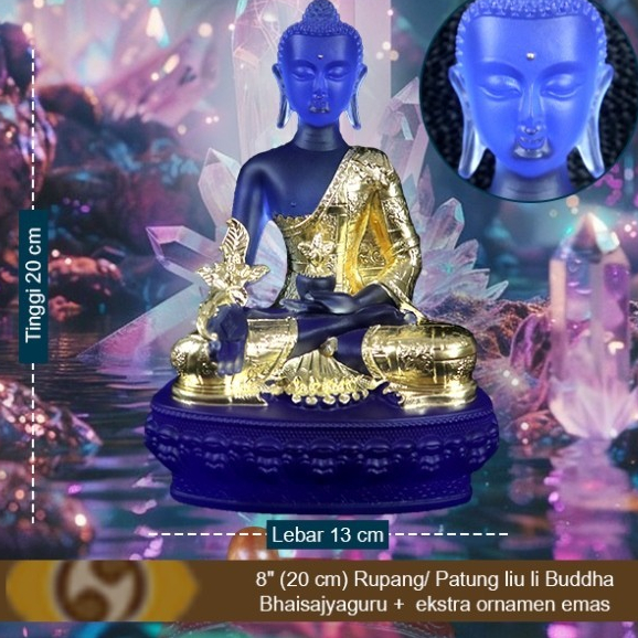 Rupang/ Patung Liu Li Buddha Bhaisajyaguru + Ekstra Ornamen Emas 8" (20 cm)