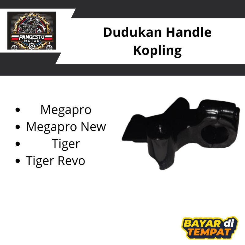 Dudukan Handle Rumah Handle Kopling Tiger Megapro new megapro tiger revo