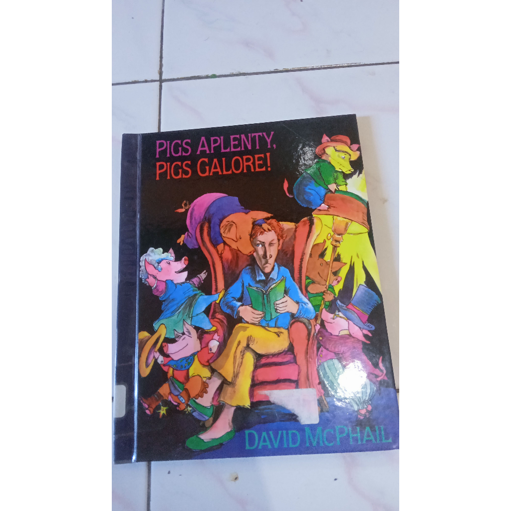 Pigs Aplenty, Pigs Galore - David McPhail - Hardcover