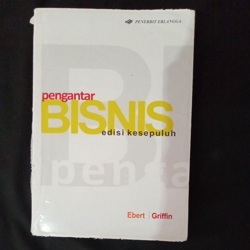 

BUKU BEKAS PENGANTAR BISNIS Ebert Griffin