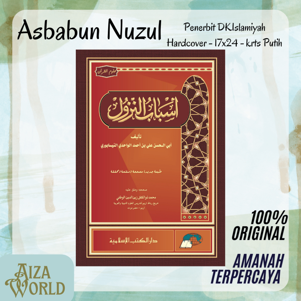 Asbabun Nuzul Edisi Tahqiq DKIslamiyah - Kitab Asbabun Nuzul