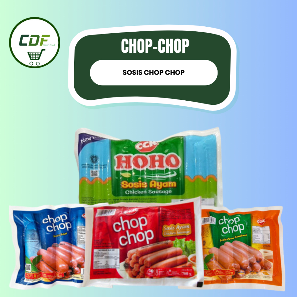 

SOSIS CHOP CHOP : HOHO Sosis Ayam 700gr(33S), Chop Sosis 30s, Chop Sosis Ayam&Sapi Mini 500gr & Chop Nugget 500gr