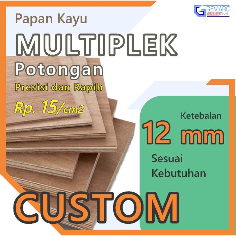 KAYU MULTIPLEK 12MM CUSTOM