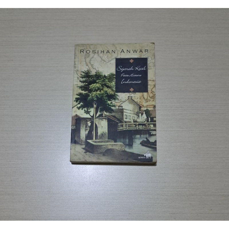 SEJARAH KECIL PETITE HISTORIA INDONESIA - ROSIHAN ANWAR