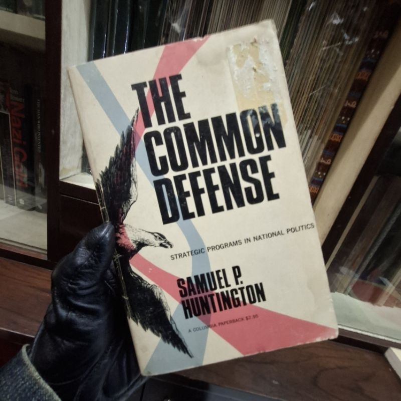 Samuel P Huntington - The Common Defense