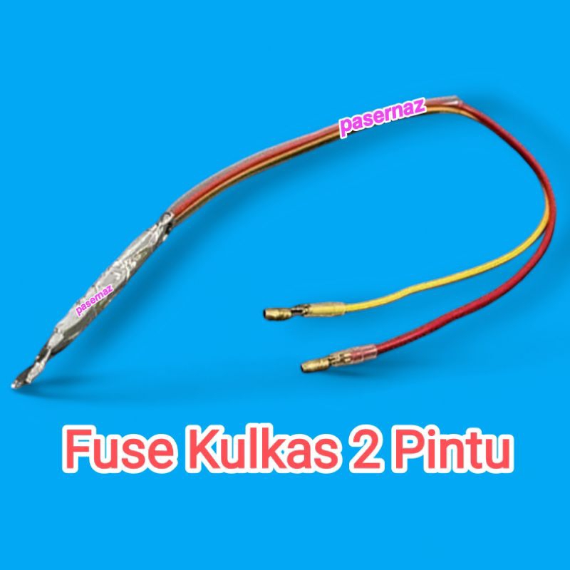 Fuse Kulkas | Fuse Tunggal | Fuse Kulkas 2 Pintu | Fuse Lemari ES 2 Pintu | Fuse Panas | Fius Panas 