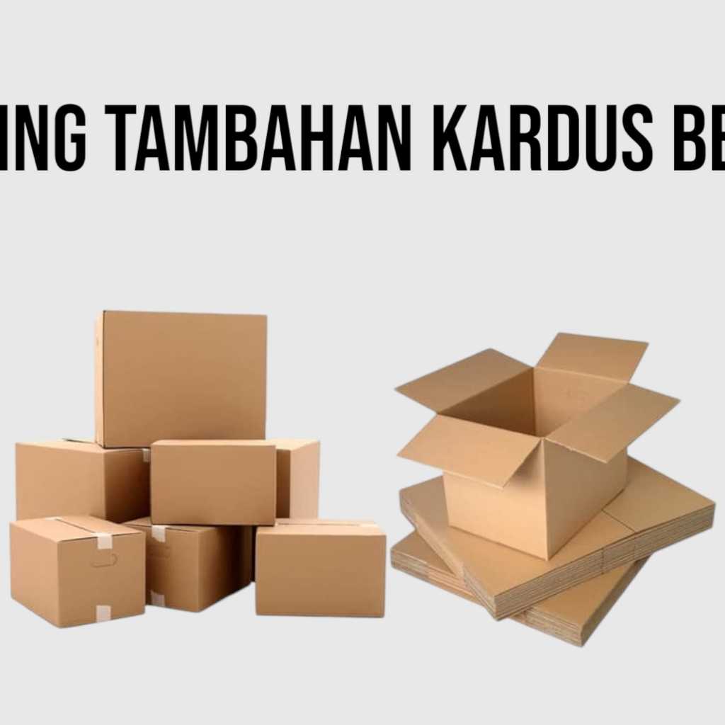 

Tambahan Kardus Untuk Paking Agar Lebih Aman Tambahan Kardus Bekas Untuk Packing