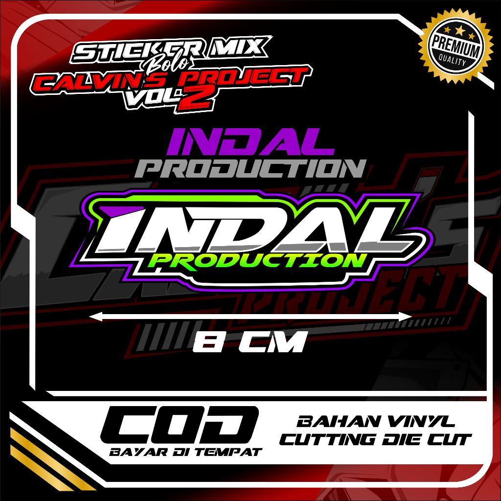 

ORIGINAL STIKER INDAL PRODUCTION by CALVIN'S PROJECT