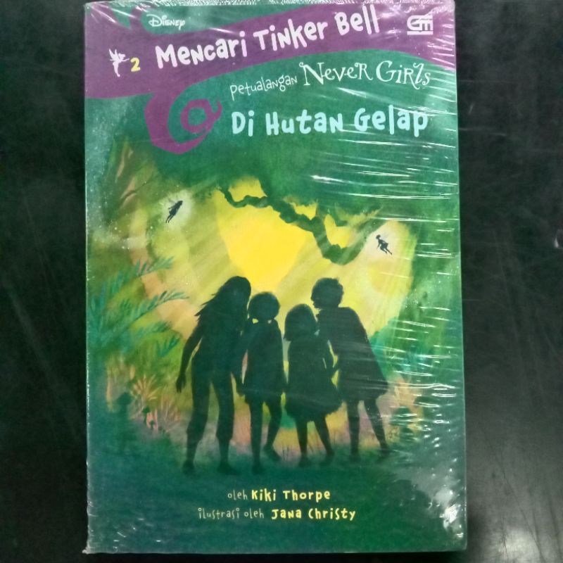 Buku Cerita Anak : Mencari Tinker Bell Petualangan Never Girls Di Hutan Gelap