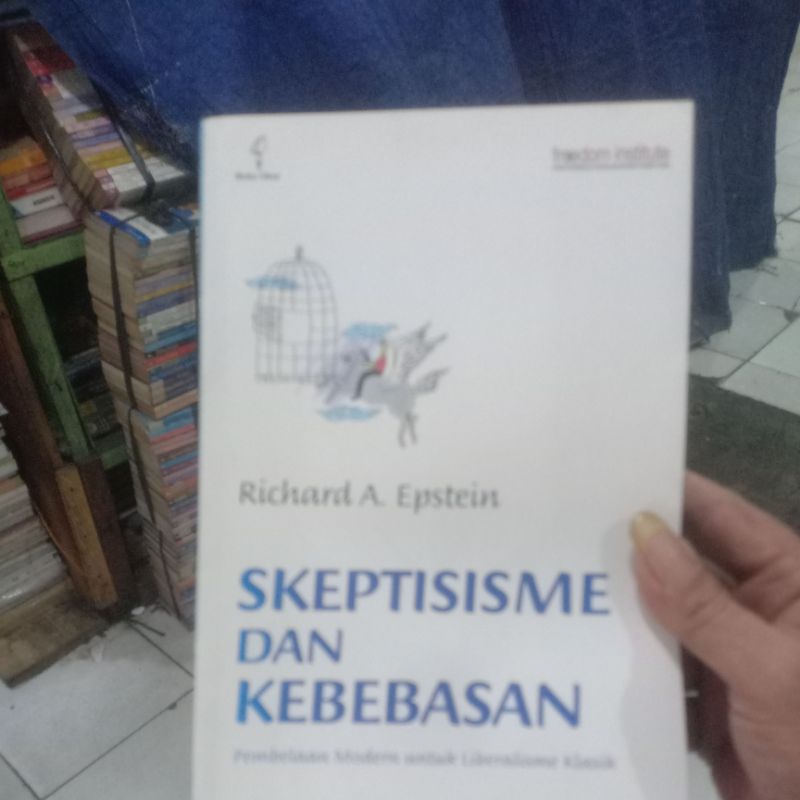 BUKU SKEPTISISME DAN KEBEBASAN. RICHARD A. EPSTEIN