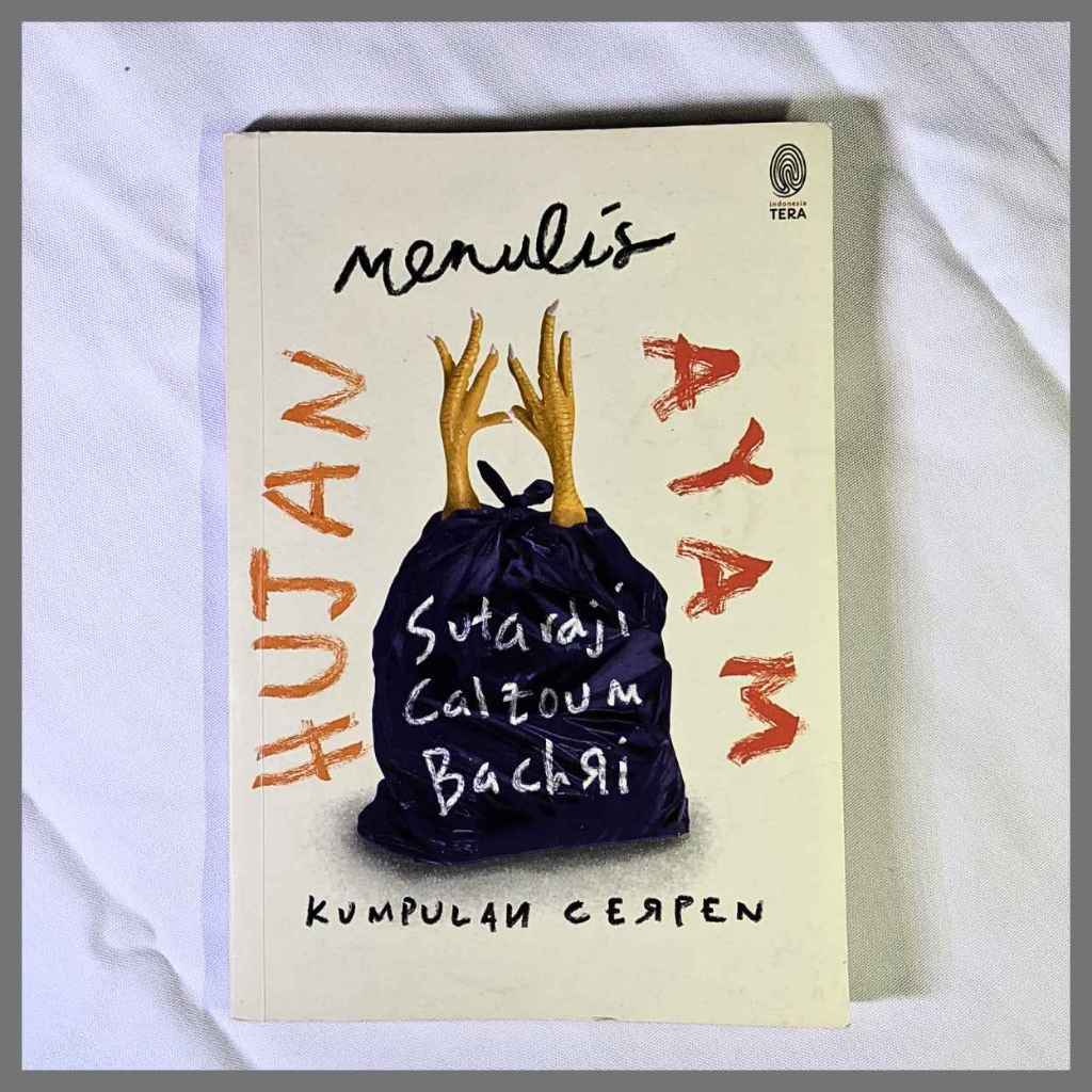 Preloved Kumcer Hujan Menulis Ayam by Sutardji Calzoum Bachri