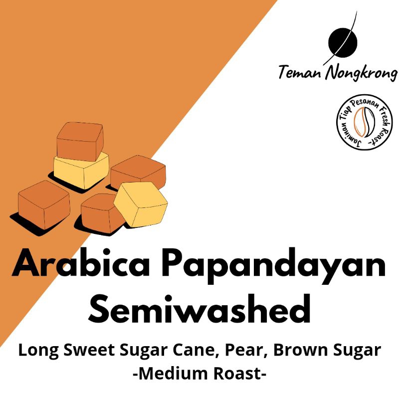 

Teman Nongkrong Arabica Papandayan Semiwashed Long Sweet Sugar Cane, Pear, Brown - Medium Roast