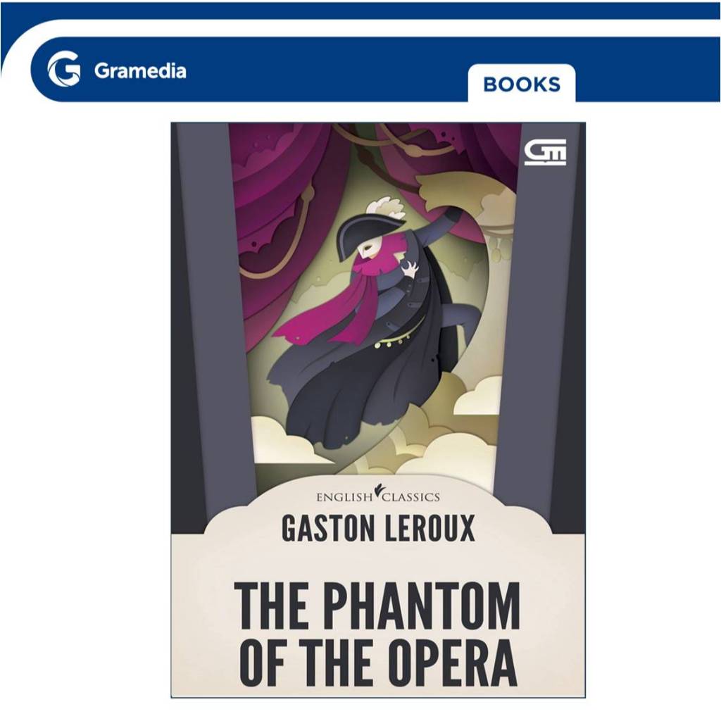 Gramedia GTC- English Classics: The Phantom Of The Opera (Gaston Leroux)