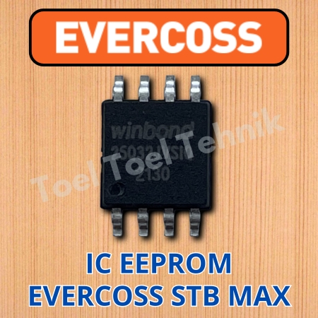 IC EEPROM STB EVERCOSS MAX / IC EPROM SET TOP BOX TV DIGITAL EVERCOS MAX