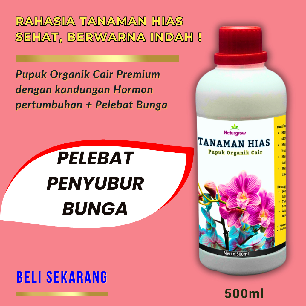 Pupuk Tanaman Hias/Pupuk Daun dan Batang bunga/Pupuk Bunga tanaman hias/Pupuk cair organik tanaman h